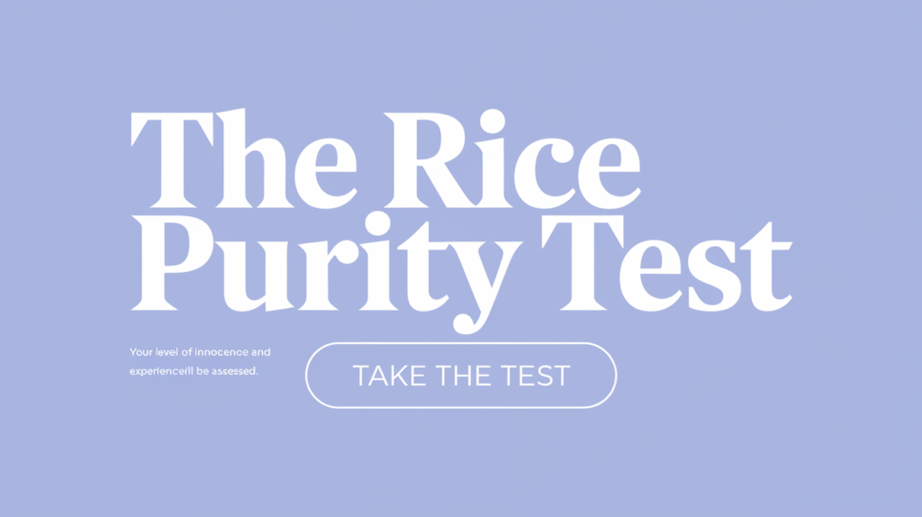 The Rice Purity Test is a very interesting quiz in which an individual’s level of innocence or experience of life is assessed. A series of questions are set out to ask the respondents about some activities or experiences they might have had.